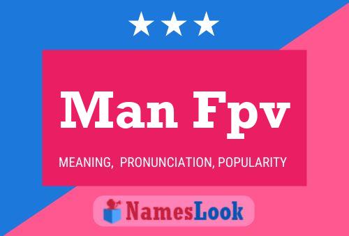 Man Fpv Name Poster