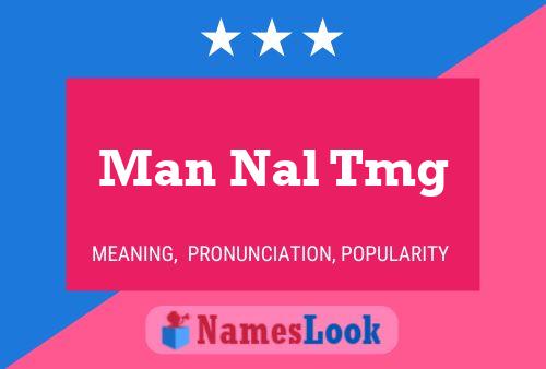 Man Nal Tmg Name Poster