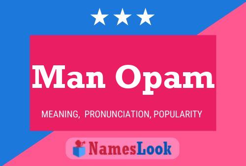 Man Opam Name Poster