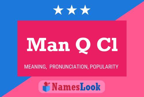 Man Q Cl Name Poster