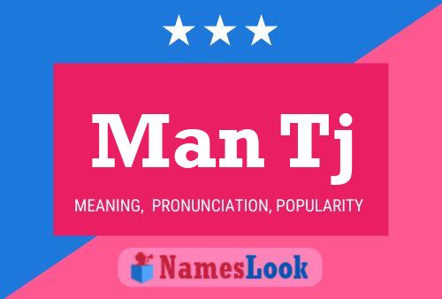 Man Tj Name Poster