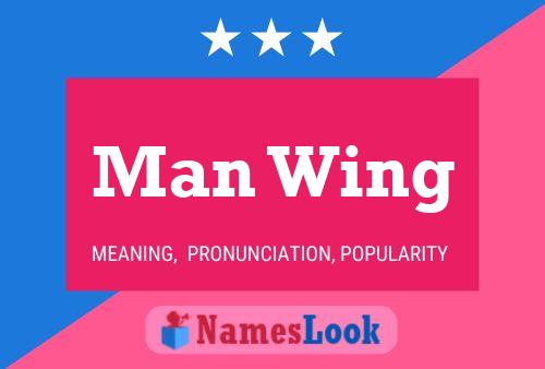 Man Wing Name Poster