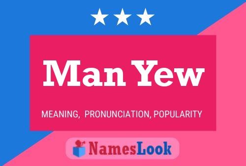 Man Yew Name Poster