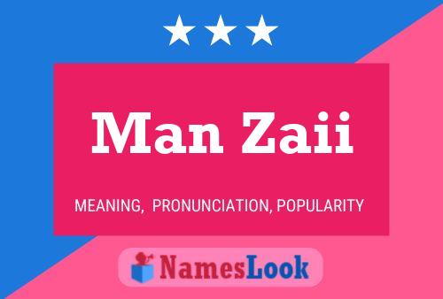 Man Zaii Name Poster