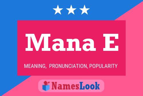 Mana E Name Poster