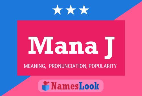 Mana J Name Poster