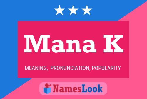 Mana K Name Poster