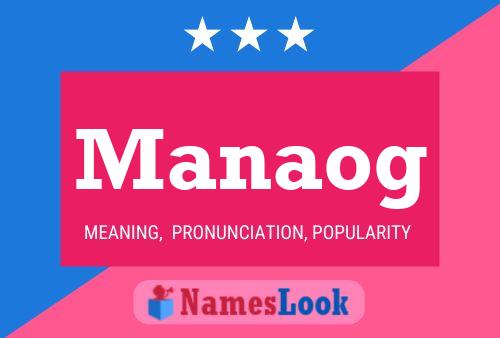 Manaog Name Poster