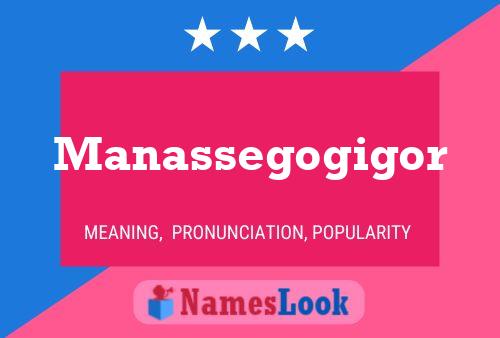 Manassegogigor Name Poster