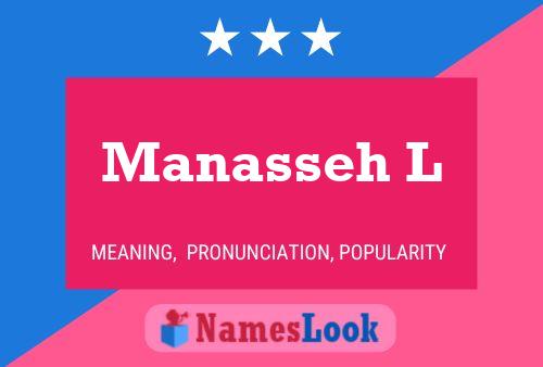 Manasseh L Name Poster