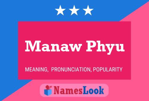 Manaw Phyu Name Poster