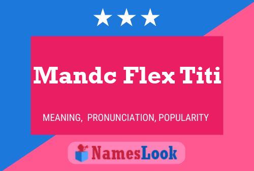 Mandc Flex Titi Name Poster