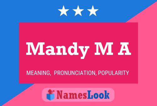 Mandy M A Name Poster