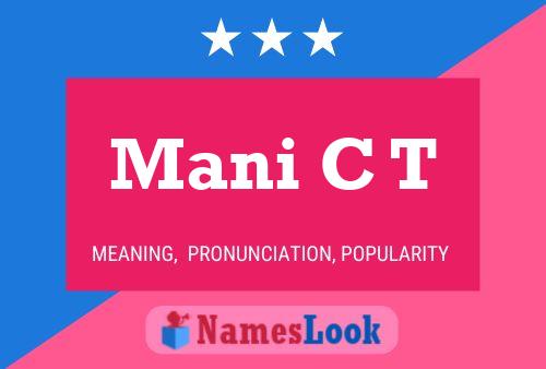 Mani C T Name Poster