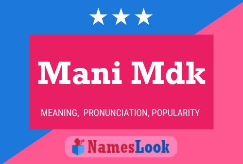 Mani Mdk Name Poster