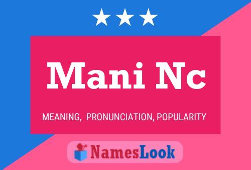 Mani Nc Name Poster