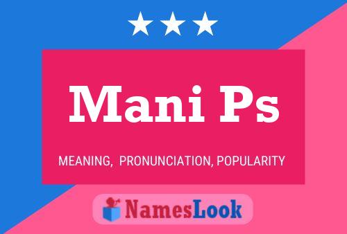 Mani Ps Name Poster