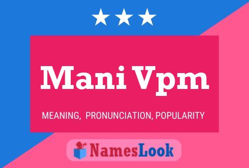 Mani Vpm Name Poster