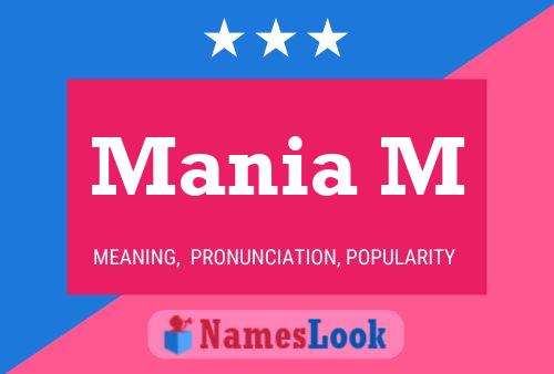 Mania M Name Poster