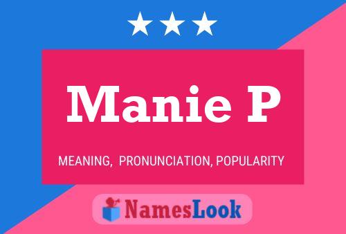 Manie P Name Poster