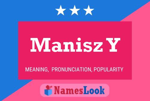 Manisz Y Name Poster