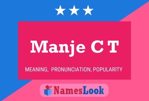 Manje C T Name Poster