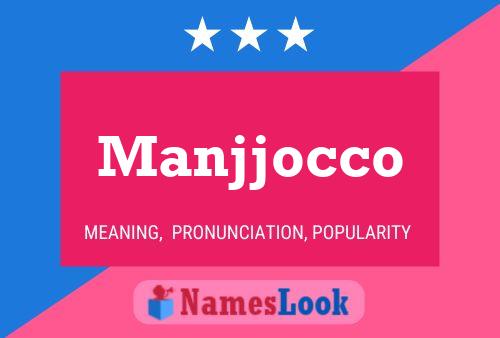 Manjjocco Name Poster