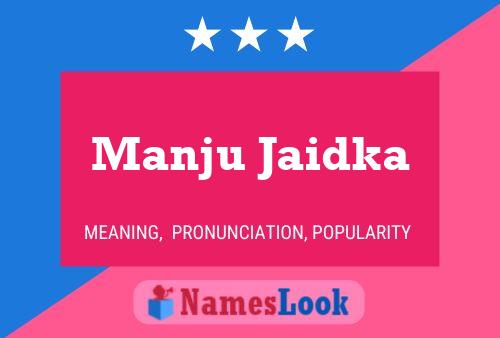 Manju Jaidka Name Poster