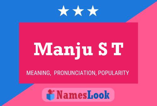 Manju S T Name Poster