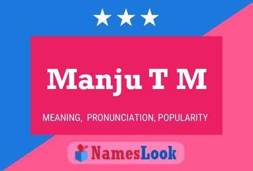 Manju T M Name Poster