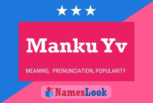 Manku Yv Name Poster