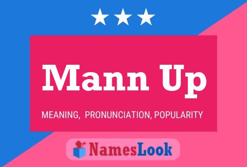 Mann Up Name Poster