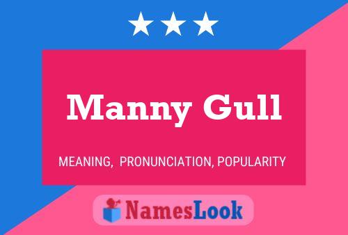 Manny Gull Name Poster