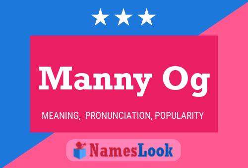 Manny Og Name Poster