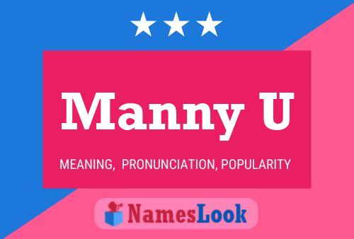 Manny U Name Poster