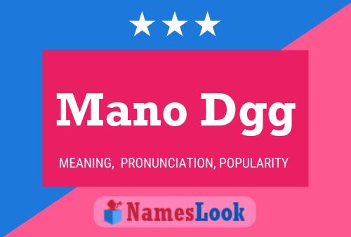 Mano Dgg Name Poster