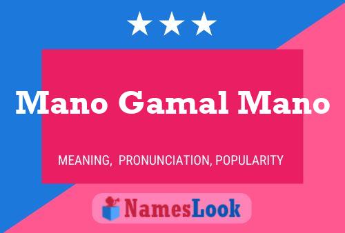 Mano Gamal Mano Name Poster