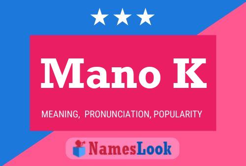 Mano K Name Poster