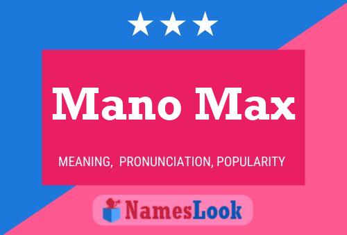 Mano Max Name Poster