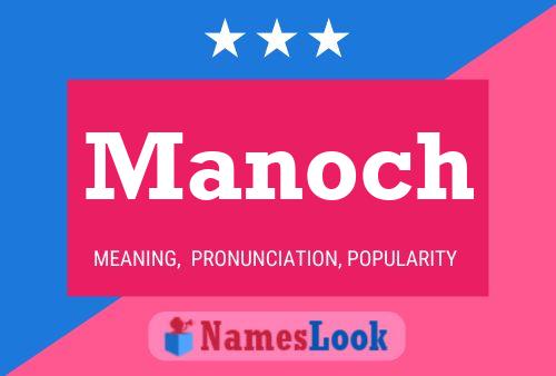 Manoch Name Poster