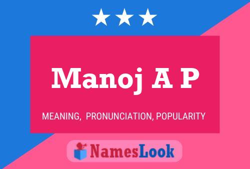 Manoj A P Name Poster