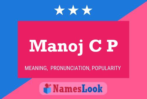 Manoj C P Name Poster