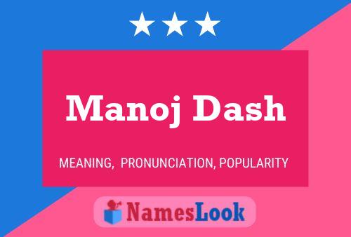 Manoj Dash Name Poster