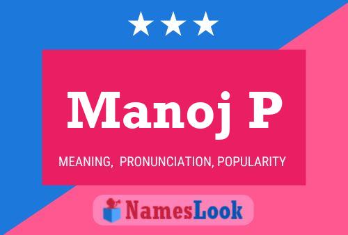 Manoj P Name Poster