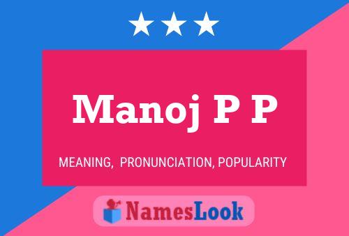 Manoj P P Name Poster