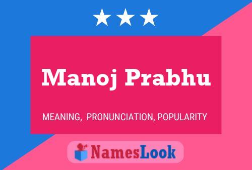 Manoj Prabhu Name Poster