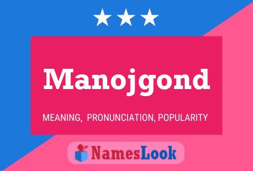 Manojgond Name Poster