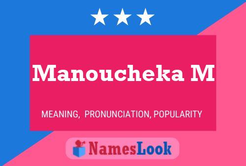 Manoucheka M Name Poster