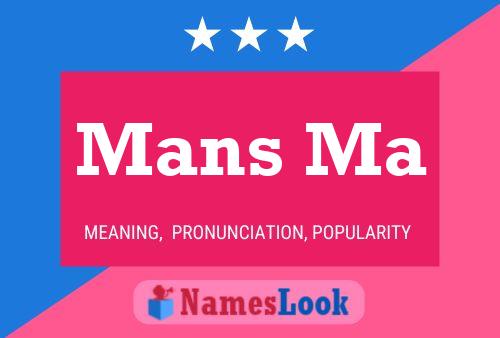 Mans Ma Name Poster