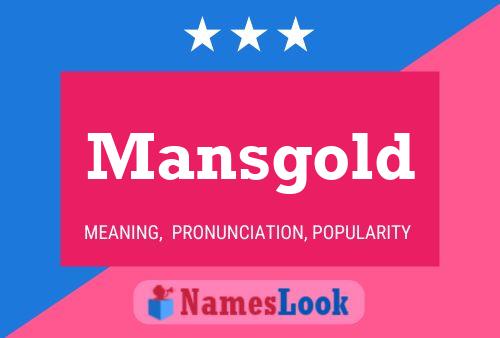 Mansgold Name Poster